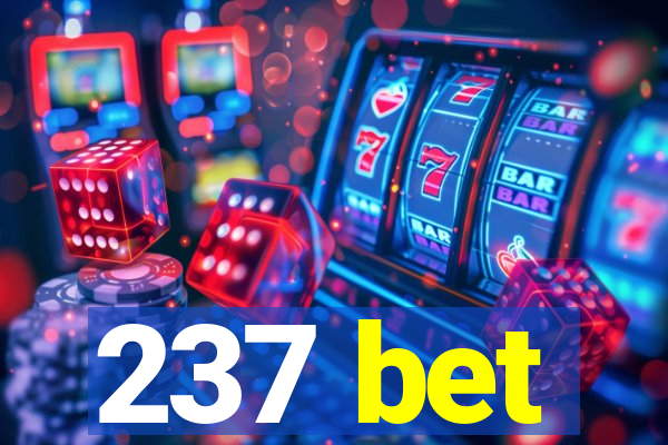 237 bet